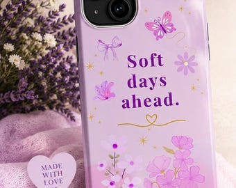Soft Days Ahead Phone Case, Cute Floral iPhone Case, Samsung Tough Case, Lavender Phone Cover, Aesthetic Protective Case, Feminine Gift