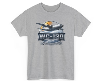 WC-130 Weather Reconnaissance T-Shirt, Military Aircraft Tee, Meteorology Plane Shirt, Weather Recon Crew Gift, Aviation Enthusiast Apparel