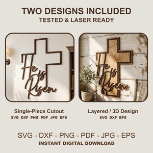 May include: Two wooden cross designs, one a single-piece cutout and the other a layered 3D design, both with the text "He is Risen." The image includes file formats: SVG, DXF, PNG, PDF, JPG, and EPS. The text "Instant Digital Download" is also present.