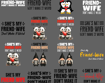 Ella es mi amiga-esposa. No lo hagas raro. PNG, clipart con frase sarcástica sobre relaciones, diseño de sublimación con humor, descarga digital.