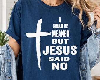 Diseño PNG divertido cristiano para sublimación, podría ser más cruel, pero Jesús dijo que no. Cita PNG para camiseta, descarga de imágenes prediseñadas de humor religioso.