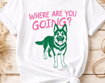 ¿Adónde vas? Lindo perro PNG Frase divertida para mascotas Diseño de camiseta PNG Gráfico de perro colorido Descarga digital Regalo para amantes de los animales PNG