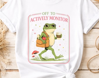 Off To Active Monitor Frog Teacher Funny Back To School Png Cute Teacher Humor Shirt Design Digital Download Graphic