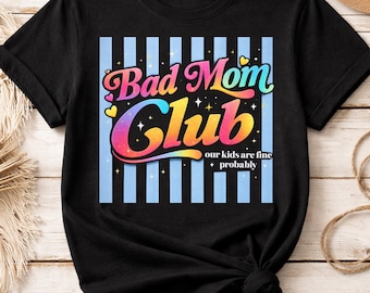 Bad Mom Club PNG, diseño de cita divertida sobre la maternidad, gráfico retro colorido de la vida de mamá para sublimación de camisetas (descarga digital)
