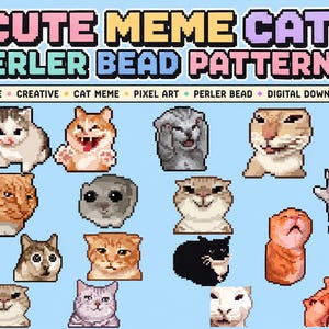 May include: A digital download featuring pixel art patterns of various cat memes. The image includes the text "CUTE MEME CAT PERLER BEAD PATTERNS" and keywords such as "CUTE", "CREATIVE", and "PIXEL ART". The cats are in various colors.