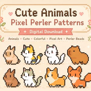 May include: Digital download of pixel art animal patterns. The image shows eight cute, colourful animals in a pixelated style, including a rabbit, cat, and fox. Text reads "Cute Animals Pixel Perler Patterns" and "Digital Download."