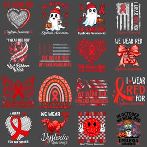 May include: A collection of red-themed graphics and text promoting dyslexia awareness and support. Designs include hearts, ribbons, ghosts, and a dinosaur, with phrases like "We Wear Red" and "I Wear Red For."