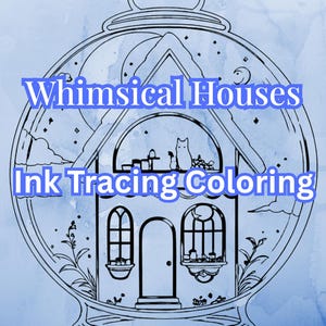 Può includere: Illustrazione in bianco e nero di una casa dentro una palla di neve. Il testo "Whimsical Houses Ink Tracing Coloring" è visibile. La casa ha una porta, finestre e un gatto sul tetto.
