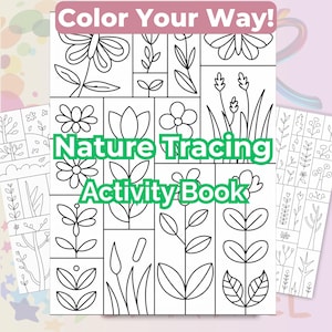 Può includere: Un libro di attività bianco con disegni a tratto neri di fiori, foglie e altri elementi naturali. Il testo "Color Your Way!" è in alto e "Nature Tracing Activity Book" al centro.
