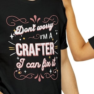 Funny Crafter Gift Witty Crafter Shirt Graphic Tee Shirt