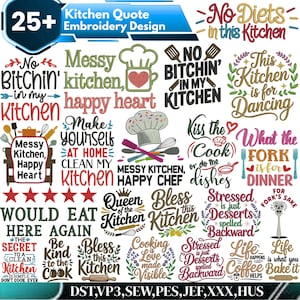 May include: A selection of kitchen-themed embroidery designs featuring quotes such as "Messy Kitchen, Happy Heart" and "No Bitchin' in my Kitchen." Designs include chef hats, utensils, and decorative elements, ideal for kitchen decor.
