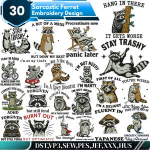 Puede incluir: Una colección de 30 diseños de bordado de mapaches sarcásticos. Los diseños presentan mapaches en varias poses con frases humorísticas como "Stay Trashy", "I'm Not Needy" y "But Still Feral". Los diseños son en blanco, negro y marrón.