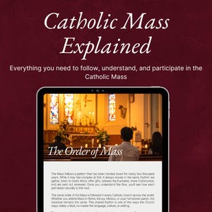 May include: A digital tablet displays the text "Catholic Mass Explained" and "The Order of Mass." The image shows a church interior with stained glass windows and people attending a service. The text explains the structure of the Catholic Mass.