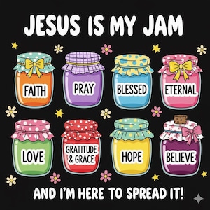 Christian Faith Jars Design PNG, Inspirational Jesus Is My Jam Clipart Png, Spiritual Blessings png, Jesus png, Religious Toddler Png