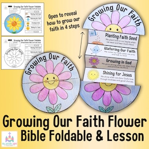 Può includere: Un colorato fiore di carta pieghevole con la scritta "Growing Our Faith" e una faccia sorridente al centro. Il fiore si apre per rivelare quattro passaggi per far crescere la fede, con illustrazioni e testo. Il titolo "Growing Our Faith Flower Bible Foldable & Lesson" è in basso.