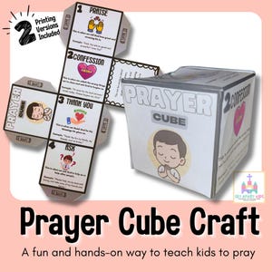 May include: A white Prayer Cube craft with illustrations and text. The cube is unfolded, showing the sides labeled "Praise," "Confession," "Thank You," and "Ask." The text "Prayer Cube Craft" is displayed below the cube.