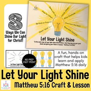 May include: A colorful educational poster with the text "Let Your Light Shine" and "Matthew 5:16 Craft & Lesson." The poster features a lightbulb graphic and instructions for a children's craft. The poster also includes the text "8 Ways We Can Shine Our Light for Christ!"