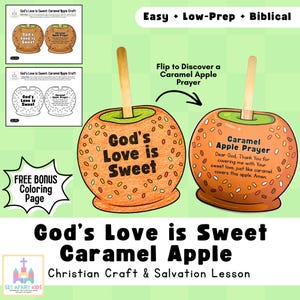 May include: A printable craft activity featuring two caramel apples with wooden sticks. One apple displays the text God's Love is Sweet, and the other shows a Caramel Apple Prayer. Includes a coloring page version, instructions, and a green background.