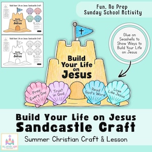 May include: A printable sandcastle craft activity featuring a tan sandcastle with a blue flag and four colourful seashells labelled with the phrases Pray Every Day, Trust in God, Read God's Word, and Love Like Jesus, with the text Build Your Life on Jesus.
