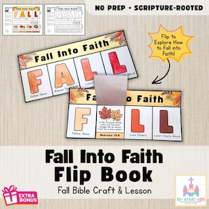 May include: A Fall Into Faith flip book craft featuring the word FALL with letters colored in orange, red, and brown. The pages include text such as Follow Jesus, Always Trust God, Love Others, and Learn God's Word, along with autumn leaf illustrations and the Bible verse Hebrews 13:8.
