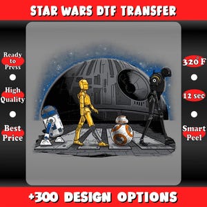 May include: DTF transfer featuring Star Wars characters crossing a crosswalk in front of a Death Star-like structure. The image includes R2-D2, C-3PO, BB-8, and a black droid. Text at the top reads "STAR WARS DTF TRANSFER".