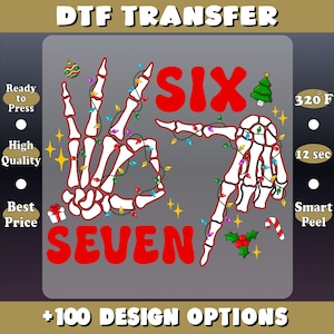 May include: DTF transfer design featuring skeleton hands spelling out "SIX SEVEN" in red, decorated with Christmas lights and ornaments. Includes text: Ready to Press, High Quality, Best Price, and +100 DESIGN OPTIONS.