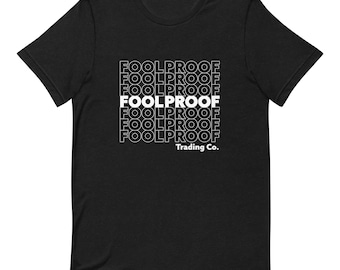 Foolproof  "Fading" Unisex t-shirt (6 Color Choices)
