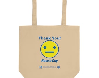 Thank You Have a Day - Neutral Tote Bag