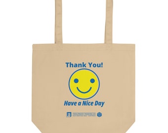 Thank You Have a Nice Day - Tote Bag
