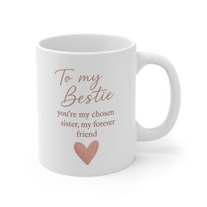 Best Friend Ceramic Coffee Cup, 11oz, 15oz - Friendship Gift Mug, BFF Birthday Present, Galentine's Day, Sisters, Girl Gang
