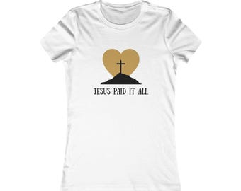 Camiseta con la cruz del corazón cristiano / Jesús lo pagó todo