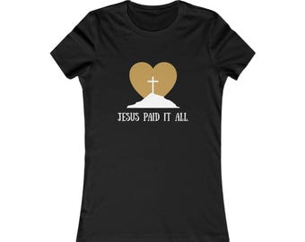 Camiseta "Jesús lo pagó todo" / Camiseta con gráfico de corazón cruzado