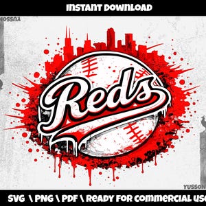 May include: A digital graphic featuring a baseball with the word "Reds" in a stylized font, set against a red splatter design. A red skyline is above the baseball. The image includes the text "INSTANT DOWNLOAD" and "READY FOR COMMERCIAL USE".