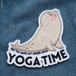 Cute Yoga Seal Embroidered Patch - Funny Walrus Yoga Time Iron On - Try to Save My Inner Soul Sew On Badge - Yoga Lover Gift