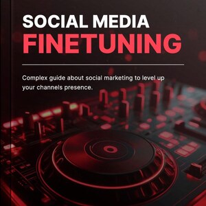 May include: A book cover with the title "SOCIAL MEDIA FINETUNING" in white and red text. The cover also includes the text "Complex guide about social marketing to level up your channels presence." The background features a red and black DJ mixer.