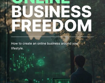 Puede incluir: Portada de libro con el título "ONLINE BUSINESS FREEDOM" en letras grandes verdes y blancas. Debajo, el texto "How to create an online business around your lifestyle." Una persona sostiene una tableta con un gráfico verde.