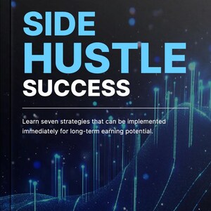 以下が含まれることがあります： 大きな青と白のテキストで「SIDE HUSTLE SUCCESS」というタイトルの本カバー。カバーは、ネットワークデザインの暗い青色の背景と、「長期的な収益の可能性のためにすぐに実装できる7つの戦略を学びましょう」というテキストがあります。