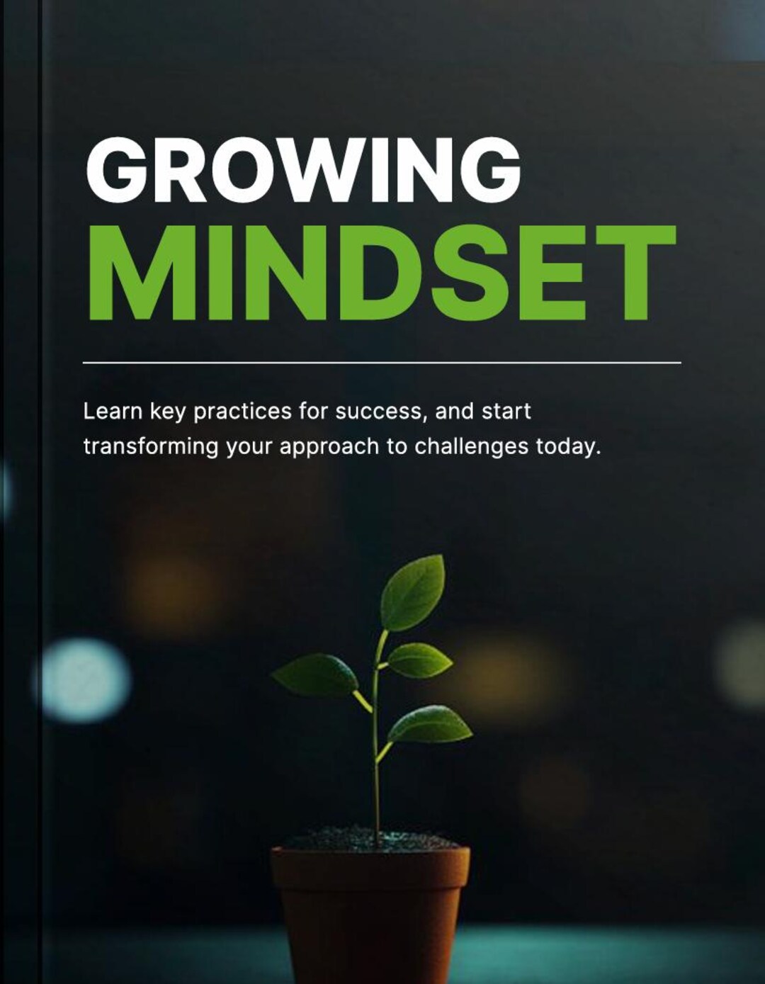 Growing Mindset / Learn Key Practices for Success, and Start ...