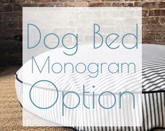 Dog Bed Monogram Add-on
