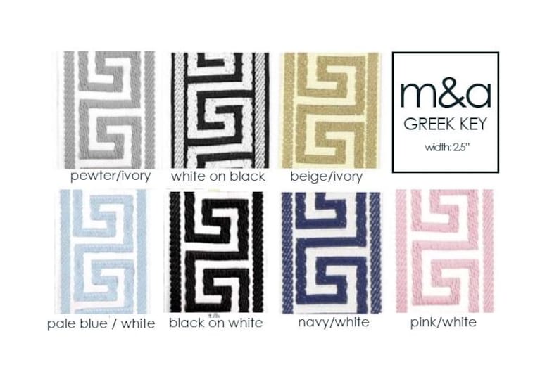 May include: A sample of eight different colored Greek key patterned ribbon trims. The colors are pewter/ivory, white on black, beige/ivory, pale blue/white, black on white, navy/white, and pink/white. The ribbon is 2.5 inches wide.