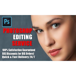 Op de afbeelding: Afbeelding met de tekst "PHOTOSHOP EDITING SERVICE" en het Adobe Photoshop-logo. De tekst belooft "100% tevredenheidsgarantie" en "Snelle en snelle levering 24/7". De afbeelding toont het gezicht van een vrouw.