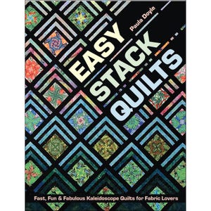 May include: A book cover titled "Easy Stack Quilts" by Paula Doyle. The cover features a colorful quilt design with geometric patterns and floral motifs. The text "Fast, Fun & Fabulous Kaleidoscope Quilts for Fabric Lovers" is at the bottom.