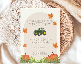 May include: A birthday invitation with a tractor theme. The invitation features a green tractor, orange pumpkins, and autumn leaves. Text includes "Start your tractor and put it in gear" and "Noah's First Birthday is almost here!"