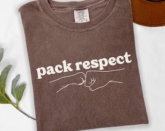 Pack Respect Dog Lover T-Shirt, Funny Dog Mama Sweatshirt, Dog Dad Gift, Minimalist Pet Owner Tee, Dog Rescue Top