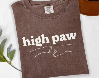High Paw Dog Shirt, Funny Dog Lover Tee, Pet Owner Gift T-Shirt, Dog Mom Dad Sweatshirt, Retro Dog Lovers Gift