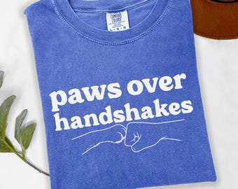 Paws Over Handshakes Dog Lover T-Shirt, Funny Dog Mom Gift, Pet Owner Retro Tee, Minimalist Dog Dad Shirt