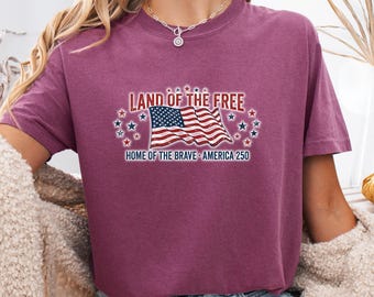 Land Of The Free T-Shirt, Home Of The Brave Patriotic Tee, America 250 Flag Shirt, 4th Of July Gift, USA Independence Day Shirt