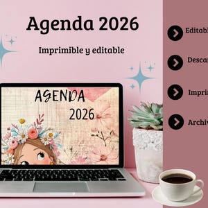 May include: A laptop displays an "Agenda 2026" design with floral accents. The screen shows the text "Agenda 2026". The image includes a coffee cup, a succulent, and decorative elements. The text "Editable in Canva", "Descargable", "Imprimible", and "Archivo digital" are also visible.