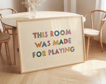 This Room Was Made for Playing Print, Kids Playroom Typography Poster, Colorful Letters Nursery Decor, Digital Download