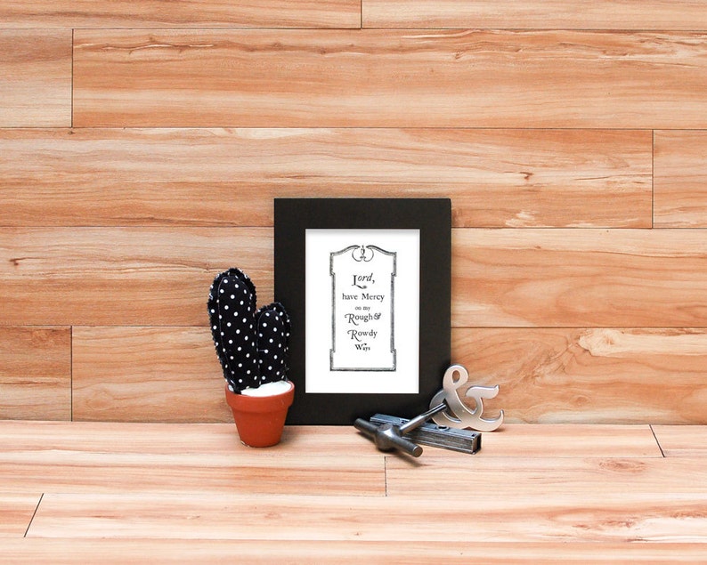 Lord Have Mercy on My Rough & Rowdy Ways Letterpress Print Etsy